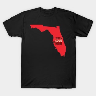 Florida Teacher Teach Love Inspire T-Shirt